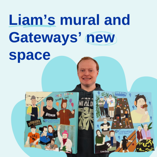 Liam’s Mural And Gateways’ New Space